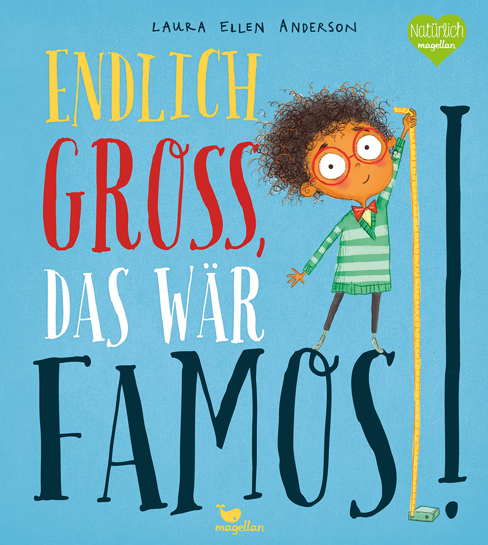 Magellan Verlag Bilderbuch "Endlich groß, das wär famos"